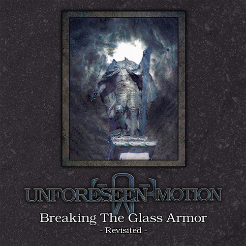 Unforeseen Motion - Breaking the Glass Armor