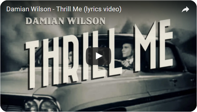 Damian Wilson - Thrill Me - Lyric Video